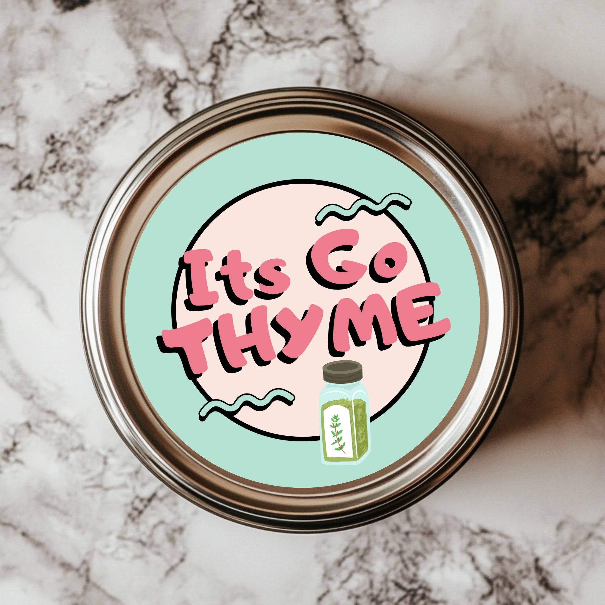 It’s Go Thyme – Motivational Herb Sticker (2.25x2.25") vinyl waterproof