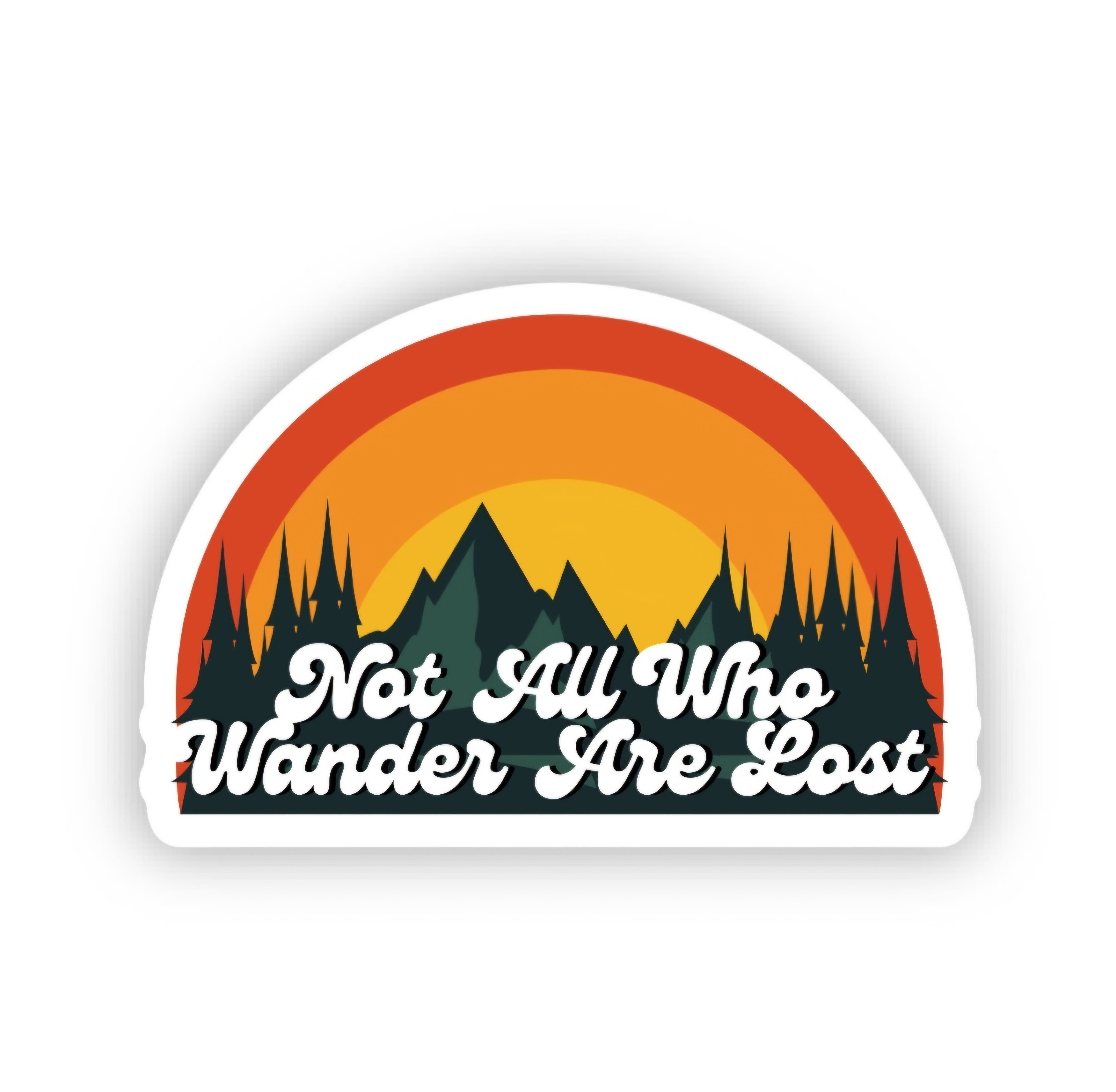 Not All Who Wander Are Lost - Vinyl Matte Sticker