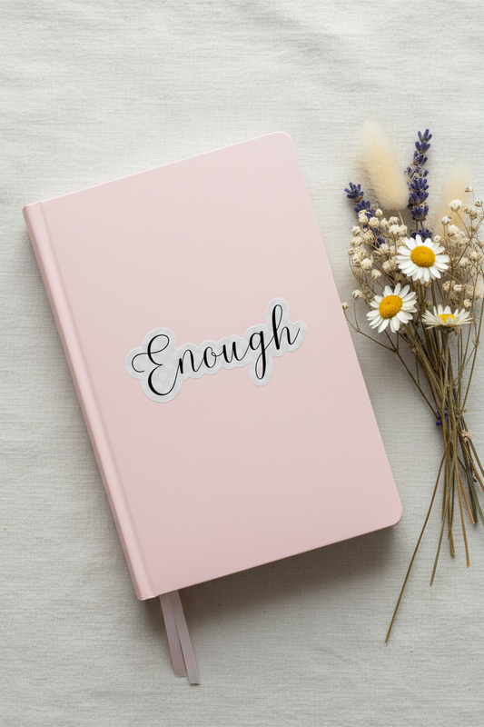 enough Sticker on Journal