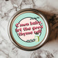 C’Mon Baby, Let the Good Thyme Roll Sticker – 3x3" Vinyl Herb Pun for Spice Jars & Planners