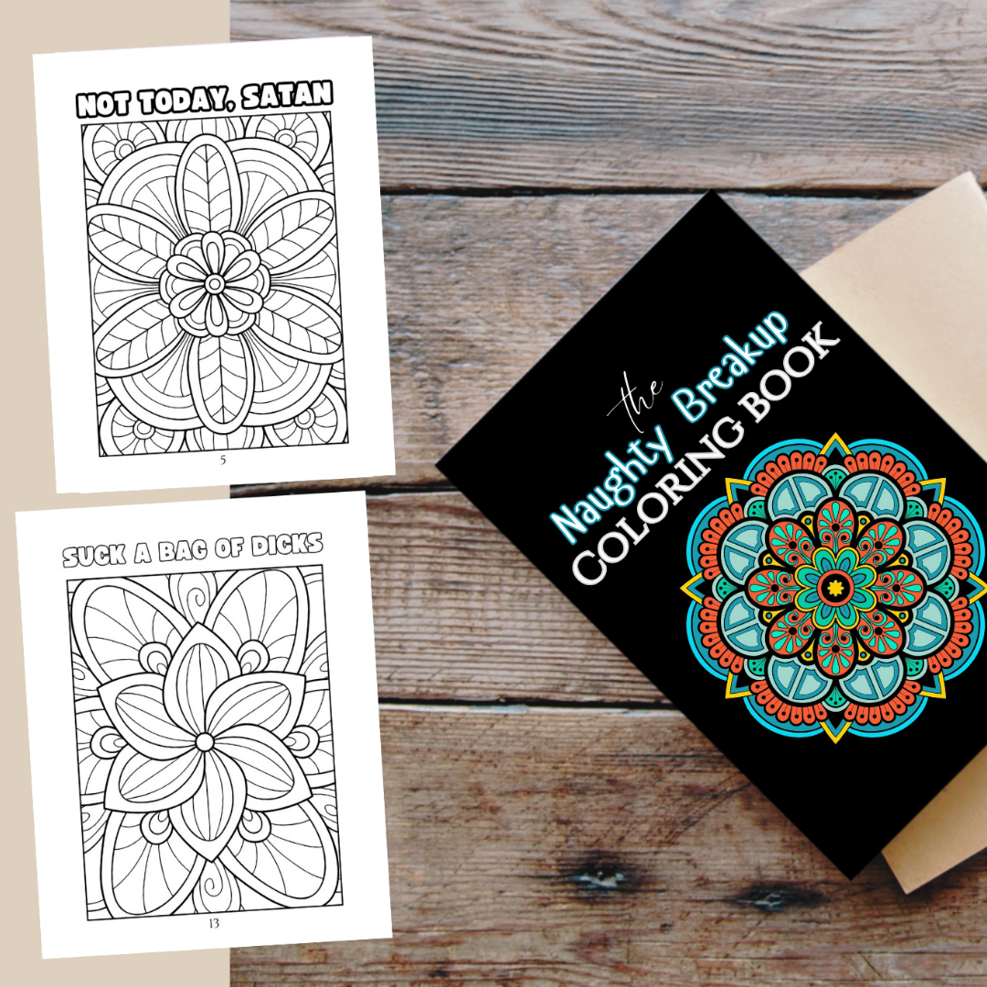 The image shows a coloring book and some printed coloring pages with mandalas and swear words designed for healing after a breakup.